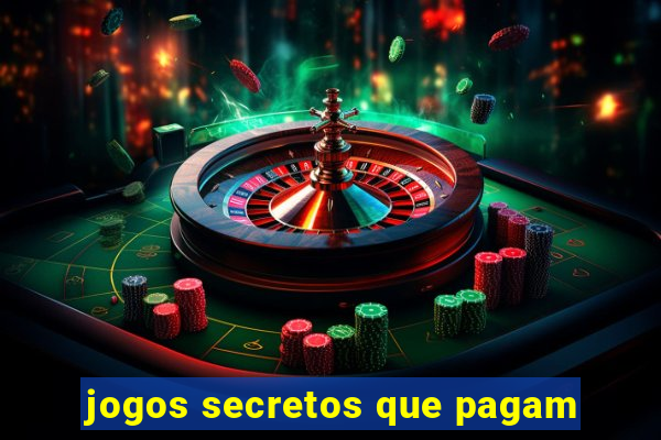 jogos secretos que pagam